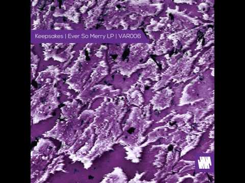 Variance 006 // Keepsakes - Ever So Merry - Original mix