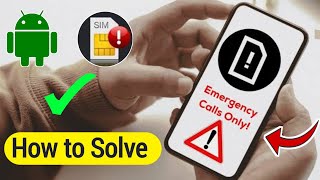 How To Fix Emergency Call Only, No Service, No Sim Card Problem On Android