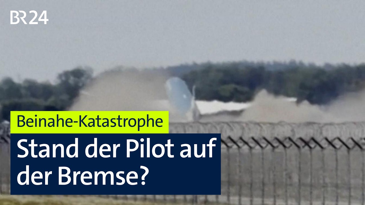 Beinahe-Katastrophe: Stand der Pilot auf der Bremse? | BR24live