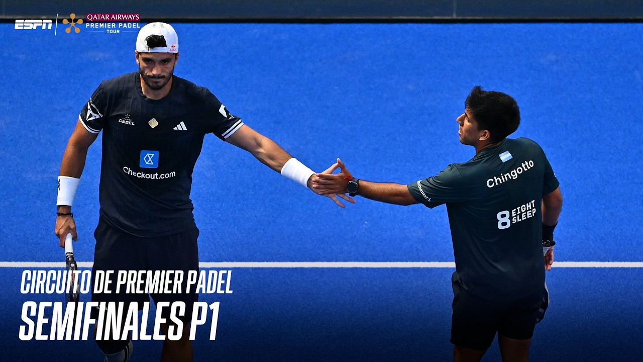 GALÁN - CHINGOTTO VS. ESBRI - GUTIÉRREZ | SEMIFINALES PRETORIA P1 | PREMIER PADEL TOUR