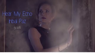 Hear My Echo Music Video