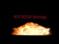 WTF BOOM Montage