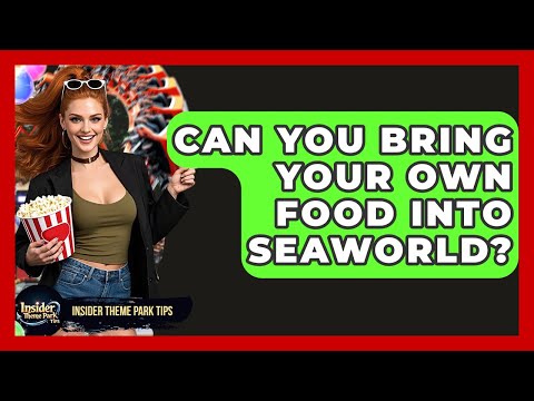 Can You Bring Your Own Food Into SeaWorld? - Insider Theme Park Tips