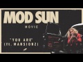 Mod Sun You Are Ft Mansionz Official Audio