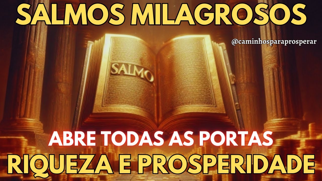 🌟SALMOS MILAGROSOS SECRETOS: ABREN TODAS AS PORTAS DA RIQUEZA E ABUNDANCIA💰PREPARE-SE E CONFIE💲💲💲