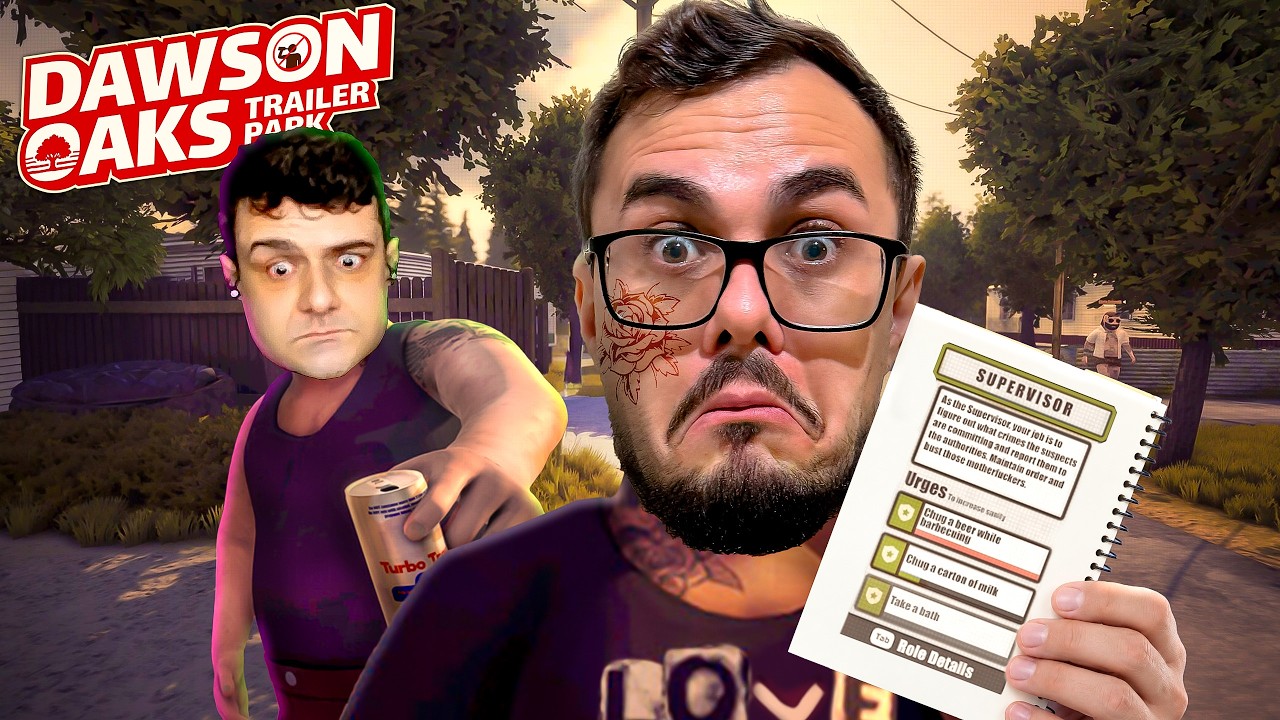 CUIDADO COM O SUPERVISOR - DAWSON OAKS TRAILER PARK COM OS GURIS
