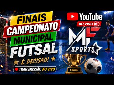 🔥 AO VIVO | FINAIS DO CAMPEONATO MUNICIPAL DE FUTSAL 2026 | SANTA CARMEM-MT | MF SPORTS
