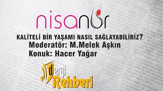 Kaliteli Bir Yaşamı Nasıl Sağlayabiliriz? | Dergi Rehberi