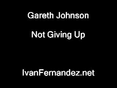 Gareth Johnson - Not Giving Up