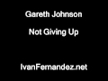 Gareth Johnson - Not Giving Up 