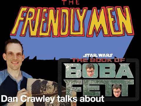 Dan Crawley talks about working on Book of Boba Fett