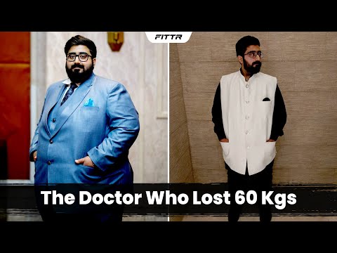 Weight Loss Alert - The Doctor Who Lost 60 Kgs | Fat to Fit | Fittr