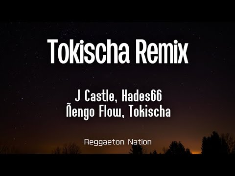Tokischa, Ñengo Flow, Hades66, J Castle - Tokischa Remix (Letra/Lyrics)
