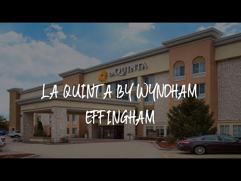 La Quinta by Wyndham Effingham Review - Effingham , United States of America