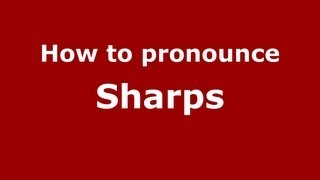 How to pronounce Sharps