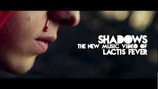 Lactis Fever - Shadows - Trailer