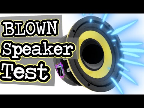 How To Tell If A Speaker Is Blown