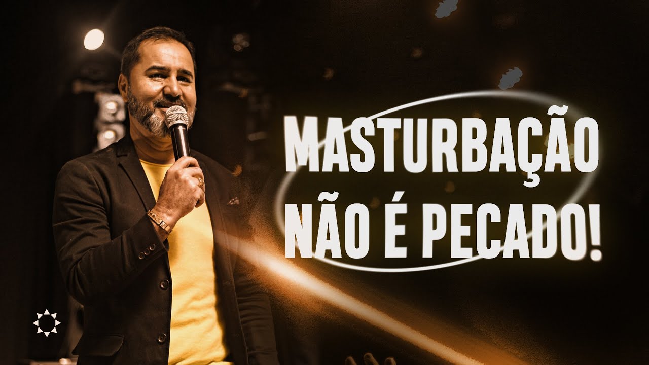 MASTURBAÇÃO NÃO É PECADO? #04 II Ap. Marcos Griffo
