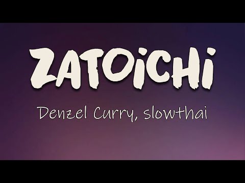 Denzel Curry, ​slowthai - Zatoichi (Lyrics) | Lifе is short like a dwarf f**k the world, intercoursе