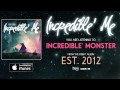 Incredible' Me - Incredible' Monster *Est 2012 ...