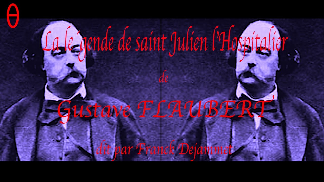 Gustave Flaubert -" la légende de saint Julien l'hospitalier" ( audio sous-titrés).