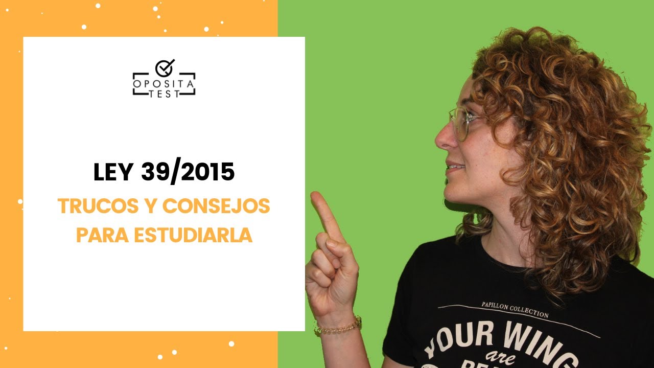 🧐 Trucos para estudiar la Ley 39/2015 | ¡Incluye recursos GRATIS! 🎁