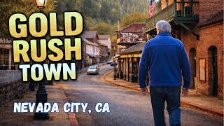 Nevada City, CA - One of California’s Best-Preserved Gold Rush Towns