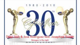 Deep Josh & Jose Rodriguez feat Josephine Sweett - Strangers in the night