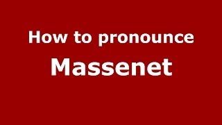 How to pronounce Massenet