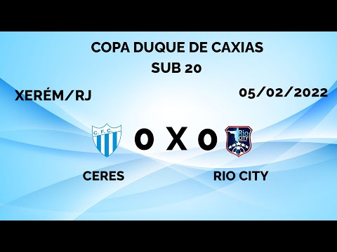 Ceres x Rio City   Copa Duque de Caxias   Sub 20