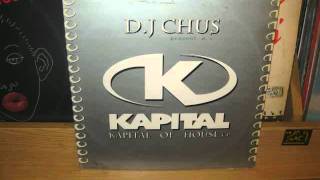 D.J. CHUS - KAPITAL OF HOUSE