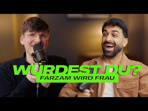 Farzam würde eine Frau bleiben..