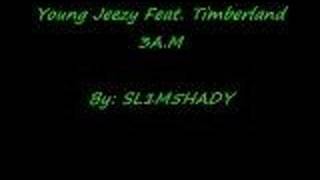 Young Jeezy Feat. Timberland 3 A.M With Lyrics