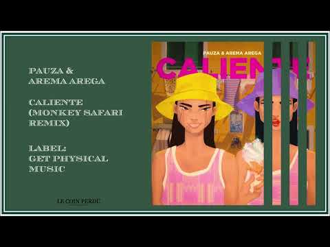 PAUZA & Arema Arega • Caliente (Monkey Safari Remix)