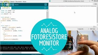 Arduino #9: Fotoresistori, Analog e Serial Monitor