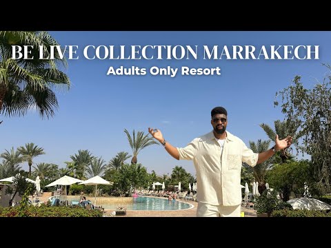 WE Stayed at an ALL-INCLUSIVE RESORT in MARRAKECH: BE LIVE COLLECTION ADULTS ONLY