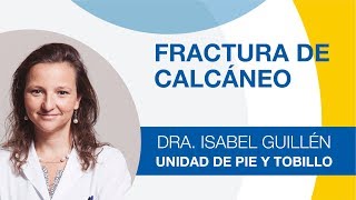 Fractura de Calcáneo: características y tratamiento