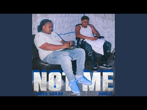 Not Me (feat. Dada19)