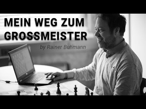 Rainer Buhmann || Mein Weg zum Großmeister im Schach