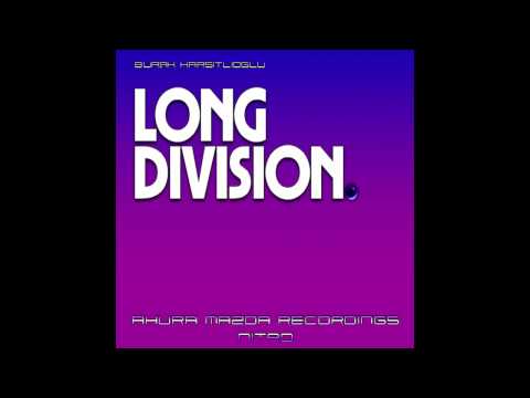 Burak Harsitlioglu - Long Division (Original Mix) [Ahura Mazda Recordings NITRO]