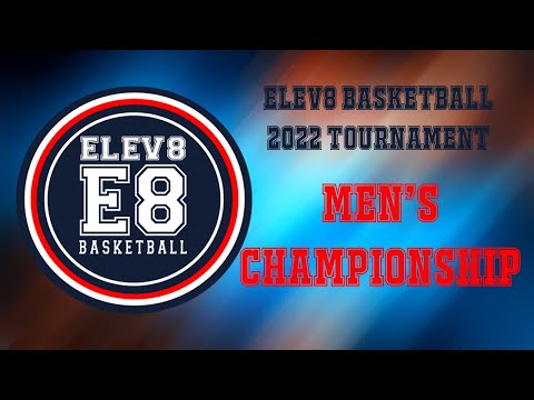 Elev8 2022 Men's Championship Game