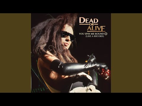 Video thumbnail for You Spin Me Round (Like a Record) (Re-Recorded / Remastered)