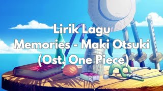Download lagu Lirik Lagu MEMORIES - Maki Otsuki (Ost. One Piece) mp3 Download lagu Lirik Lagu MEMORIES - Maki Otsuki (Ost. One Piece) mp3