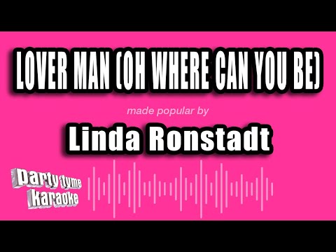 Lover Man - Linda Ronstadt