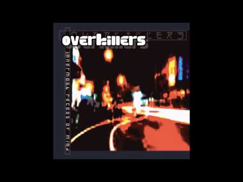 Overkillers - That's the World Inside