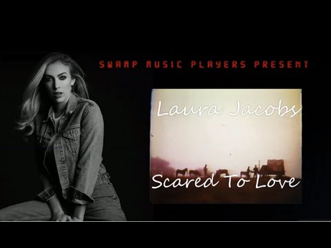 Scared To Love ft Laura Jacobs is a Cosmic Americana love song