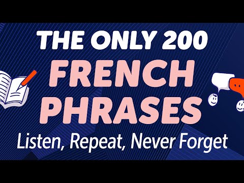 The Only 200 French Phrases You Need to Listen, Repeat, and Never Forget