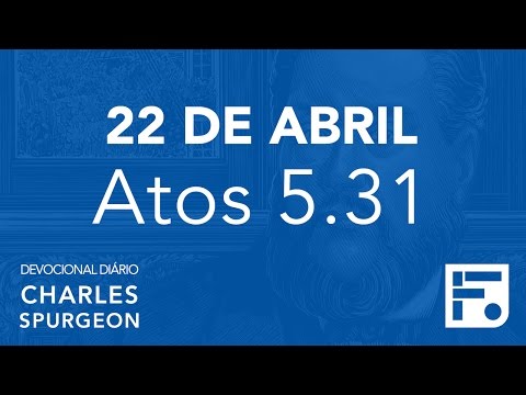 22 de abril - Devocional Diário CHARLES SPURGEON #113