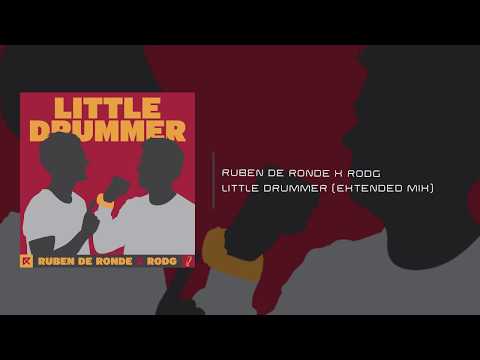 Ruben De Ronde X Rodg - Little Drummer (Extended Mix)