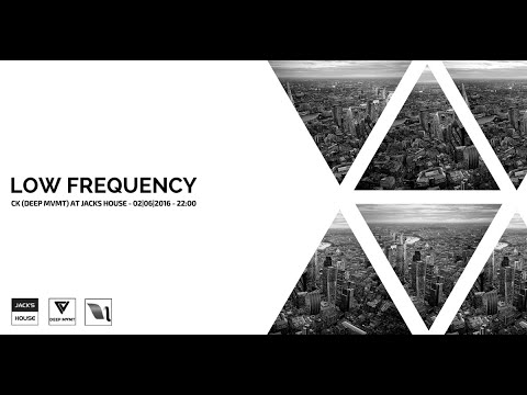 CK @ Jacks House - Low Frequency (02.06.2016)